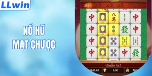Nổ Hũ Mạt Chược - Khám Phá Vòng Quay May Mắn Đỉnh Cao